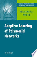 Adaptive learning of polynomial networks : genetic programming, backpropagation and Bayesian methods /