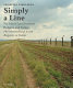 Simply a line : no man's land between Bulgaria and Turkey = Het niemandsland tussen Bulgarije en Turkije /