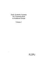 Early symbolic systems for communication in Southeast Europe /