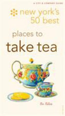 New York's 50 best places to take tea /