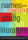 Names and naming in young adult literature /