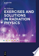 Exercises with Solutions in Radiation Physics