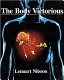 The body victorious : the illustrated story of our immune system and other defences of the human body /