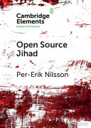 Open source jihad : problematizing the academic discourse on Islamic terrorism in contemporary Europe /