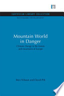 Mountain world in danger : climate change in the forests and mountains of Europe /