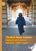The Work-Ready Graduate : Preparing Tomorrow's Workforce /