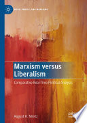 Marxism versus Liberalism : Comparative Real-Time Political Analysis /