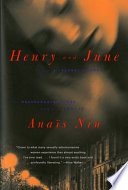 Henry and June : from a journal of love : the unexpurgated diary of Anaïs Nin, 1931-1932.
