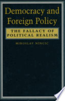 Democracy and foreign policy : the fall of political realism /
