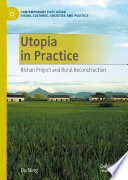 Utopia in Practice : Bishan Project and Rural Reconstruction /
