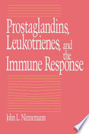 Prostaglandins, leukotrienes, and the immune response /