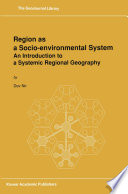 Region as a Socio-environmental System : an Introduction to a Systemic Regional Geography /