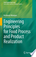 Engineering Principles for Food Process and Product Realization /