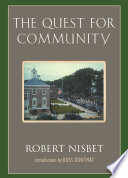 The quest for community : a study in the ethics of order and freedom /