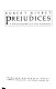 Prejudices : a philosophical dictionary /
