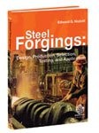 Steel forgings : design, production, selection, testing, and application /