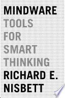 Mindware : tools for smart thinking /