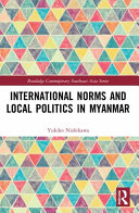 International norms and local politics in Myanmar /