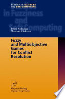 Fuzzy and multiobjective games for conflict resolution /