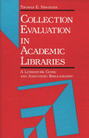 Collection evaluation in academic libraries : a literature guide and annotated bibliography /