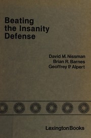 Beating the insanity defense : denying the license to kill /