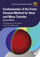 Fundamentals of the finite element method for heat and mass transfer.