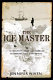 The ice master : the doomed 1913 voyage of the Karluk /