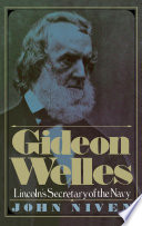 Gideon Welles; Lincoln's Secretary of the Navy.