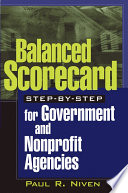 Balanced scorecard step-by-step for government and nonprofit agencies /