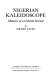 Nigerian kaleidoscope : memoirs of a colonial servant /