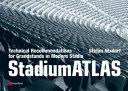 StadiamAtlas : technical recommendations for grandstands in modern stadia /