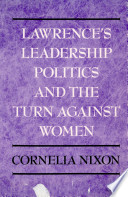 Lawrence's leadership politics and the turn against women /
