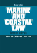 Marine and coastal law : cases and materials /