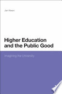 Higher education and the public good : imagining the university /