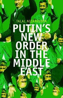 Putin's new order in the Middle East /