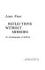 Reflections without mirrors /