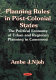 Planning rules in post-colonial states : the political economy of urban and regional planning in Cameroon /