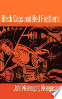 Black caps and red feathers and Ancestral Earth (two plays) /