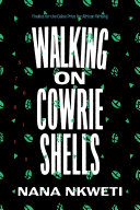 Walking on cowrie shells : stories /