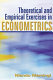 Theoretical and empirical exercises in econometrics /