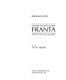 Franta : paintings and works on paper = Franta : peintures et travaux sur papier /