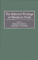 The selected writings of Mordecai Noah /