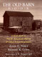 The old barn book : a field guide to North American barns and other farm structures /