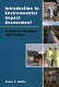 Introduction to environmental impact assessment : a guide to principles and practice /