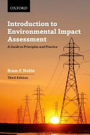 Introduction to environmental impact assessment : a guide to principles and practice /