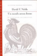 Un mondo senza donne : la cultura maschile della Chiesa e la scienza occidentale /