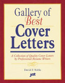 Gallery of best cover letters : a collection of quality cover letters by professional resume writers /