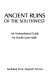 Ancient ruins of the Southwest : an archaeological guide /