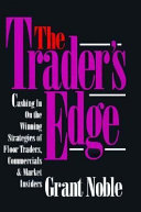 The trader's edge : cashing in on the winning strategies of floor traders, commercials & market insiders /