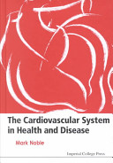 The cardiovascular system in health and disease /